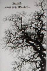 Freitod (GER) : …Einst Tiefe Wunden…